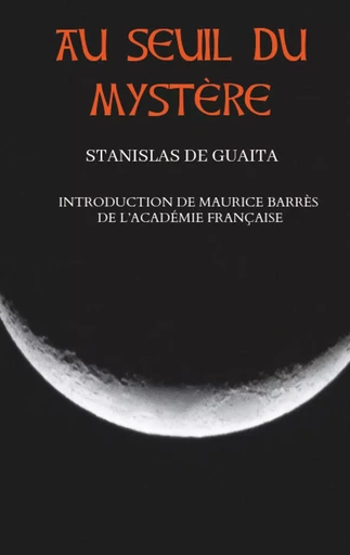 Au seuil du mystère (Essais de Sciences Maudites) - Maurice Barrès, Stanislas De Guaita - BOOKS ON DEMAND