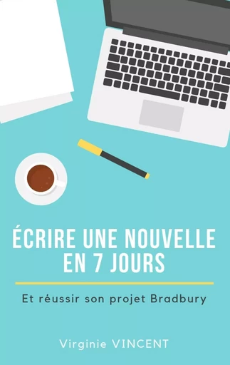 Écrire une nouvelle en 7 jours - Virginie Vincent - BOOKS ON DEMAND