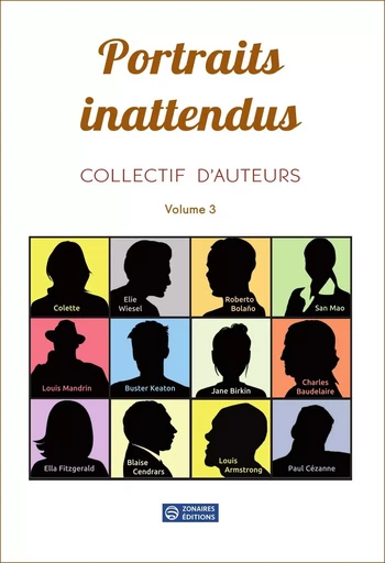 Portraits inattendus vol. 3 - Catherine Baumer, Franck Garot, Désirée Girod - ZONAIRES