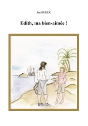 Edith, ma bien-aimée!