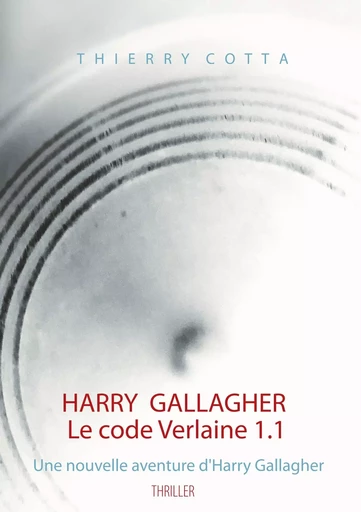 Harry Gallagher, Le code Verlaine 1.1 - Thierry Cotta - BOOKS ON DEMAND