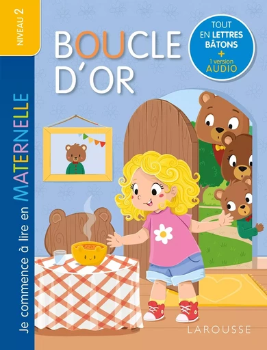 Je commence à lire en maternelle - niveau 2 - Boucle d'or - Sophie de Mullenheim, Laura Carrion - LAROUSSE