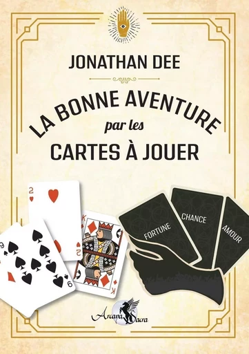 La bonne aventure par les cartes à jouer - Jonathan Dee - PIKTOS