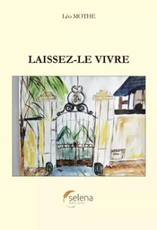 LAISSEZ LE VIVRE