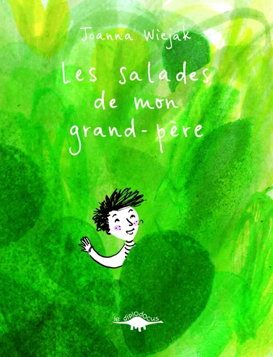 Les salades de mon grand-père - Joanna Wiejak - DIPLODOCUS