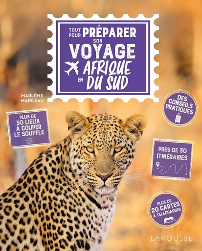 Tout pour préparer son voyage en Afrique du Sud - Marlène Marceau - LAROUSSE