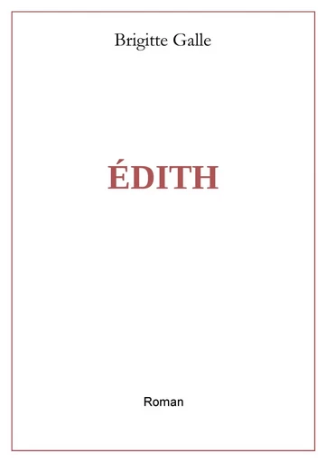 Edith - Brigitte Galle - BOOKS ON DEMAND