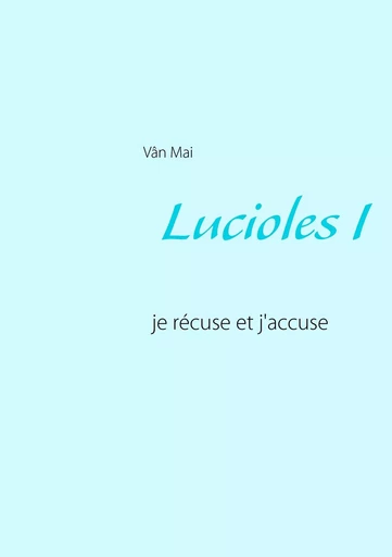 Lucioles I - Vân Mai - BOOKS ON DEMAND