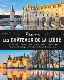 Les châteaux de la Loire