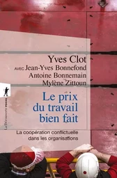 Le prix du travail bien fait - La coopération conflictuelle dans les organisations