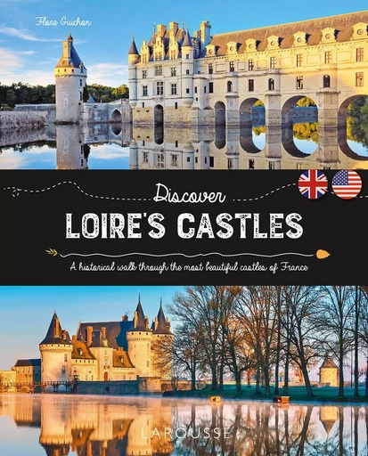 Loire's castles - Flore Guichon - LAROUSSE