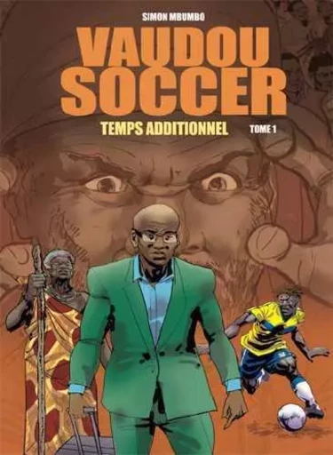 Vaudou Soccer T01 Temps additionnel - SIMON MBUMBO - TOOM COMICS