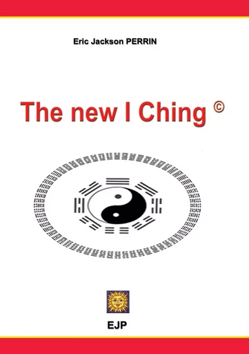 The New  I Ching - Eric Jackson Perrin - EJP