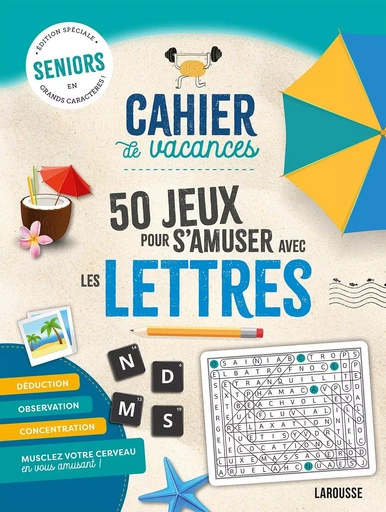 Cahier de vacances 50 jeux pour s'amuser avec les lettres -  Collectif - LAROUSSE