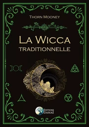 La Wicca traditionnelle