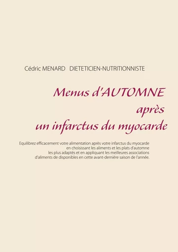 Menus d'automne après un infarctus du myocarde - Cédric Menard - BOOKS ON DEMAND