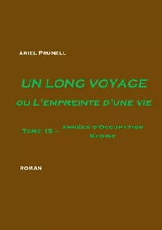 Un long voyage ou L'empreinte d'une vie - Tome 15