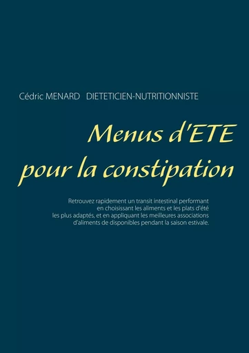 Menus d'été pour la constipation - Cédric Menard - BOOKS ON DEMAND