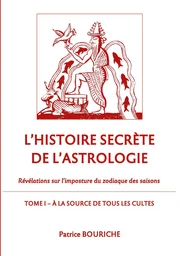 L'Histoire secrète de l'astrologie