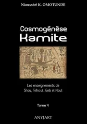 Cosmogénèse Kamite tome 4