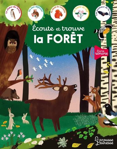 Ecoute et trouve - La forêt -  - LAROUSSE