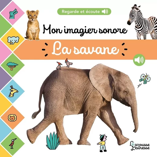 Mon imagier sonore  - La savane -  - LAROUSSE