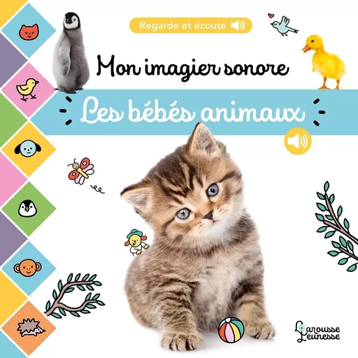 Mon imagier sonore - les bébés animaux -  - LAROUSSE