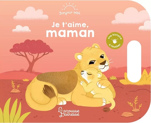 Je t'aime, maman -  - LAROUSSE