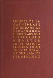 Figures de la CathEdrale Notre-Dame de Strasbourg /franCais/anglais/allemand