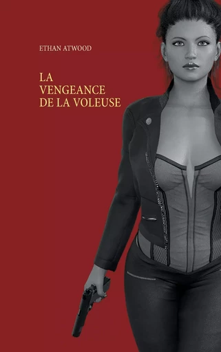 La Vengeance De La Voleuse - Ethan Atwood - BOOKS ON DEMAND