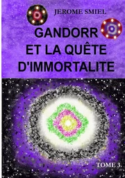 Gandorr et la quête d'immortalité