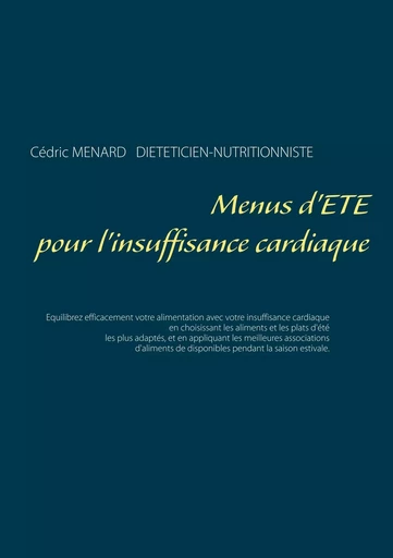 Menus d'été pour l'insuffisance cardiaque - Cédric Menard - BOOKS ON DEMAND