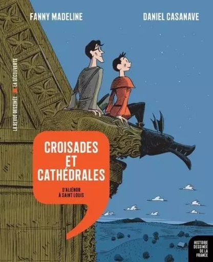 Croisades et cathédrales - Fanny Madeline, Daniel Casanave - La Découverte