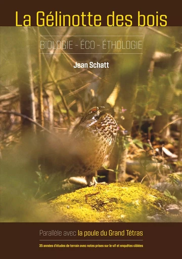 La gelinotte des bois - Biologie-Eco-Etologie - Jean Schatt - BOOKS ON DEMAND