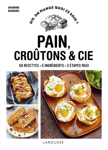 Pain, croûtons & cie -  Collectif - LAROUSSE