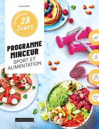 Mon programme 28 jours : Programme minceur sport et alimentation