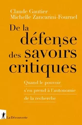 De la défense des savoirs critiques - Quand le pouvoir s'en prend à l'autonomie de la recherche