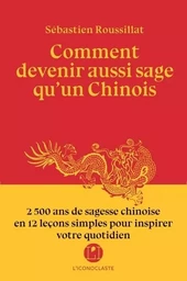 Comment devenir aussi sage qu'un Chinois