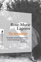 Se ressaisir - Enquête autobiographique d'une transfuge de classe féministe