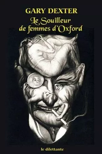 LE SOUILLEUR DE FEMMES D'OXFORD -  Dexter gary - LE DILETTANTE