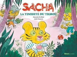 Sacha et la timidité du Tigrou