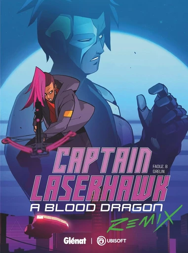 Captain Laserhawk A Blood Dragon Remix -  - GLENAT