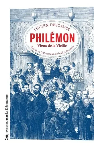 Philémon - Vieux de la vieille - Lucien Descaves - La Découverte