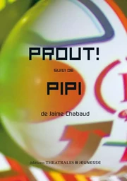 Prout ! suivi de Pipi