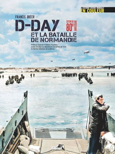 D-DAY Édition 80 ans - Francis Dréer - GLENAT