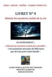 Détruis les mystères cachés de ta vie - Livret 4