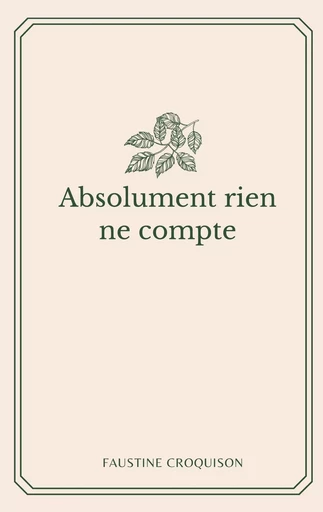 Absolument rien ne compte - Faustine Croquison - BOOKS ON DEMAND