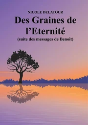 Des Graines de l'Eternité