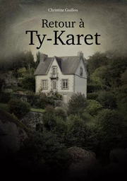 Retour à Ty-Karet