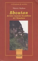 Le Bouthan - dernier royaume boudhiste de l'Himalaya